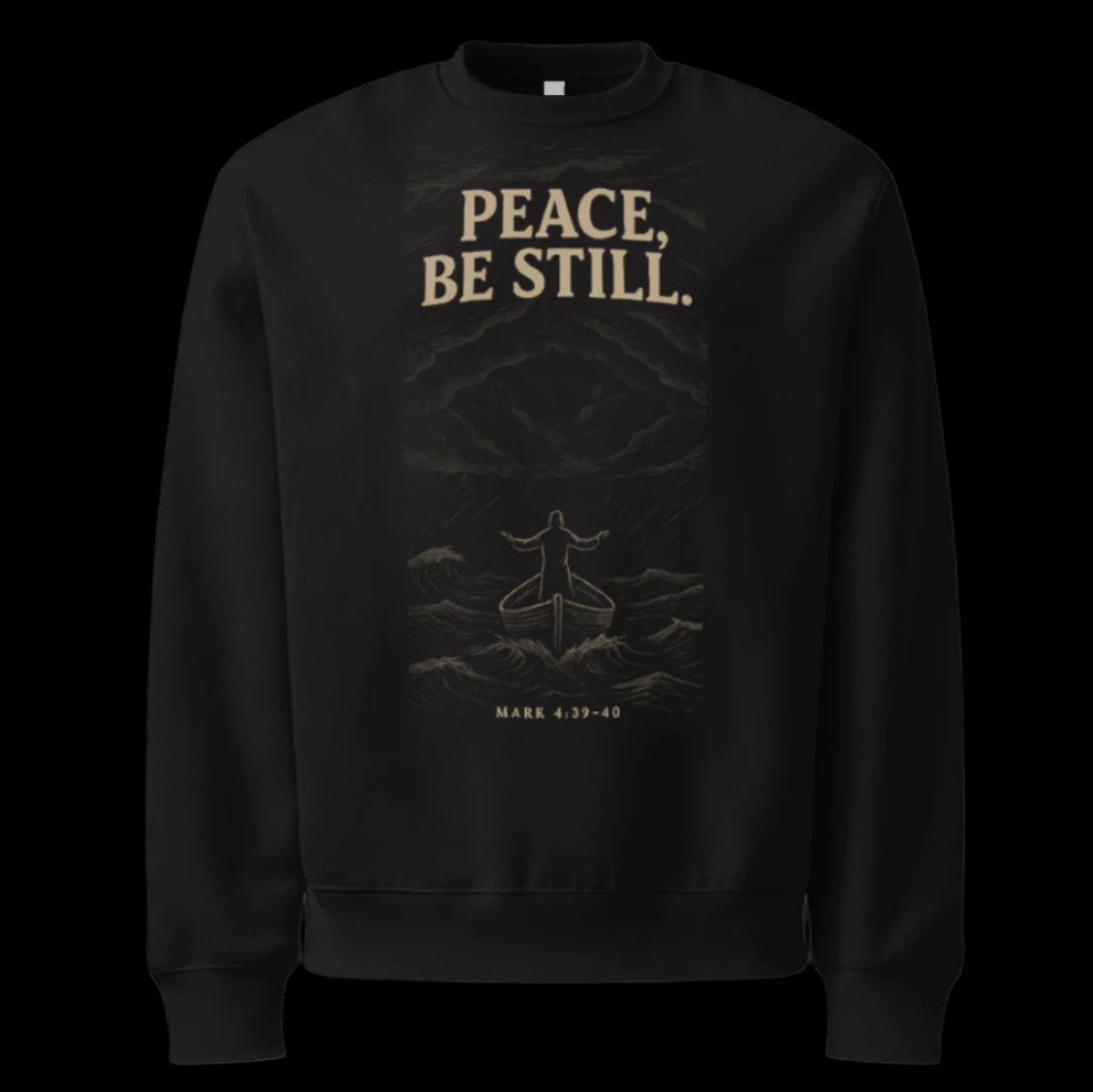 Black sweatshirt with 'PEACE. BE STILL.' text and design on a white background